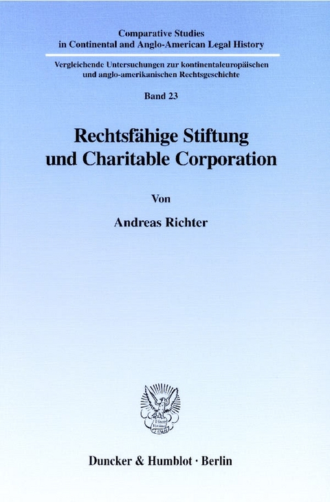 Rechtsf&auml;hige Stiftung und Charitable Corporation. - Andreas Richter