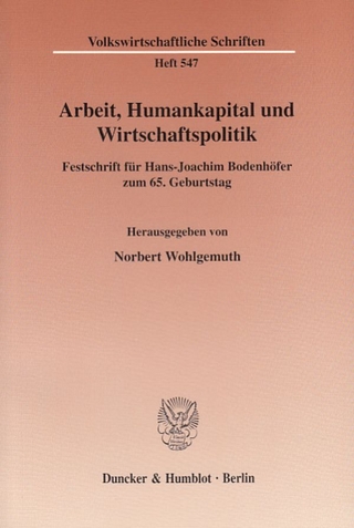 Arbeit, Humankapital und Wirtschaftspolitik.