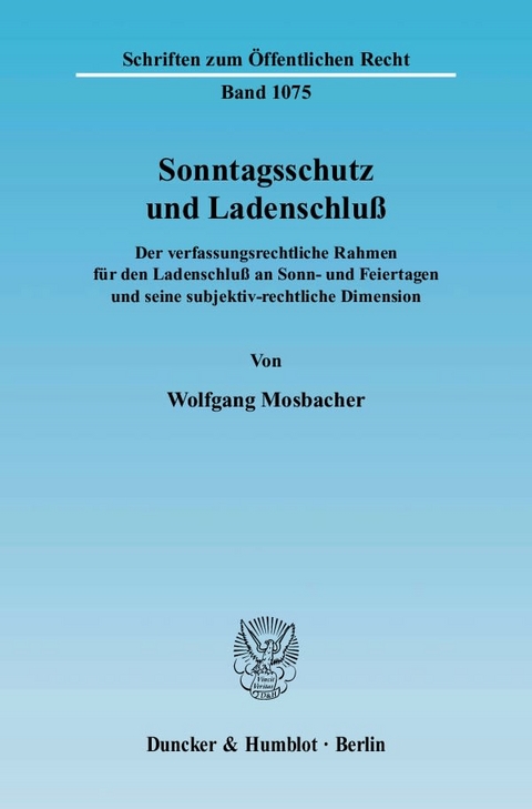 Sonntagsschutz und Ladenschlu&szlig;. - Wolfgang Mosbacher