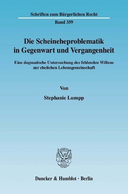 Die Scheineheproblematik in Gegenwart und Vergangenheit. - Stephanie Lumpp