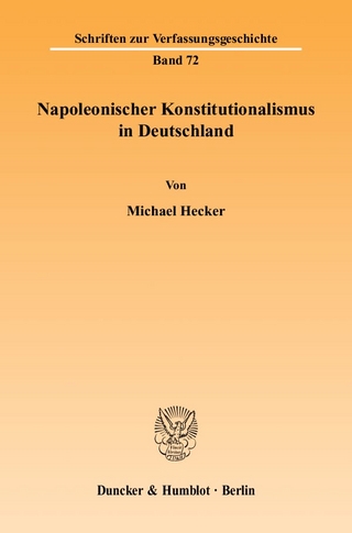 Napoleonischer Konstitutionalismus in Deutschland.