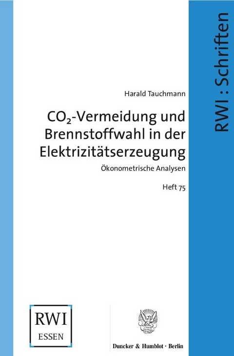 CO2-Vermeidung und Brennstoffwahl in der Elektrizit&auml;tserzeugung. - Harald Tauchmann