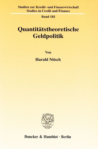 Quantitätstheoretische Geldpolitik.