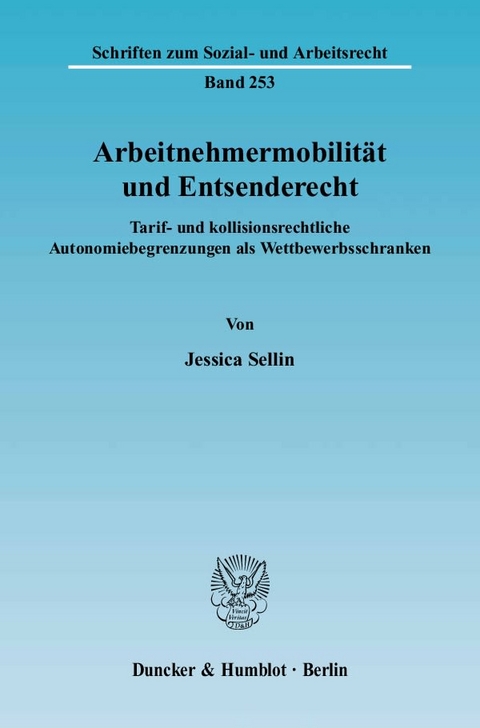 Arbeitnehmermobilit&auml;t und Entsenderecht. - Jessica Sellin