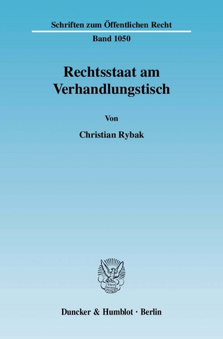 Rechtsstaat am Verhandlungstisch.