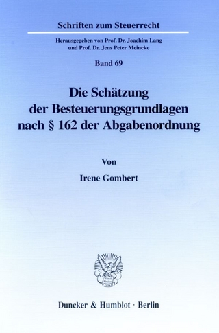 Die Schätzung der Besteuerungsgrundlagen nach § 162 der Abgabenordnung.