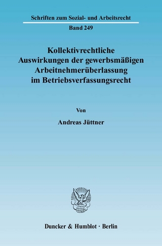 Kollektivrechtliche Auswirkungen der gewerbsmäßigen Arbeitnehmerüberlassung im Betriebsverfassungsrecht.