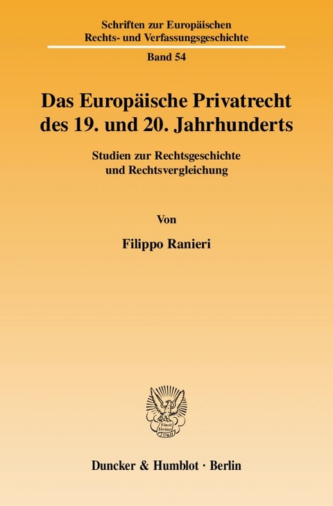 Das Europ&auml;ische Privatrecht des 19. und 20. Jahrhunderts. - Filippo Ranieri