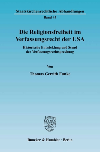 Die Religionsfreiheit im Verfassungsrecht der USA.