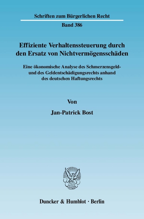 Effiziente Verhaltenssteuerung durch den Ersatz von Nichtverm&ouml;genssch&auml;den. - Jan-Patrick Bost