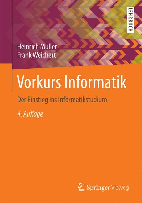 Vorkurs Informatik - Heinrich Müller, Frank Weichert