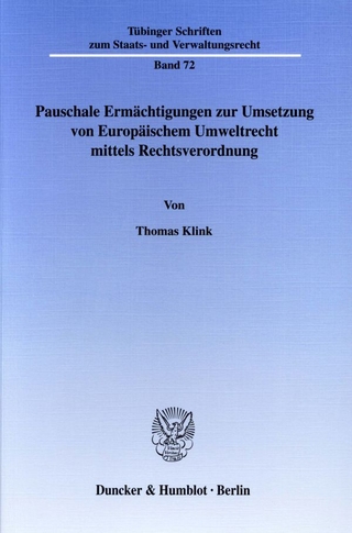 Pauschale Ermächtigungen zur Umsetzung von Europäischem Umweltrecht mittels Rechtsverordnung.