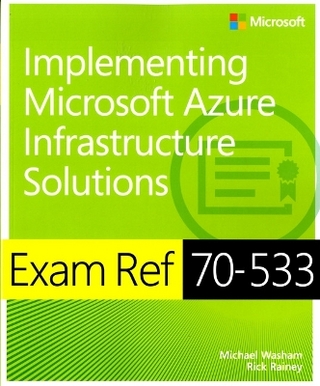 Exam Ref 70-533 Implementing Microsoft Azure Infrastructure Solutions