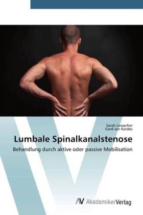 Lumbale Spinalkanalstenose - Sarah Lessacher, Gerd-Jan Kordes