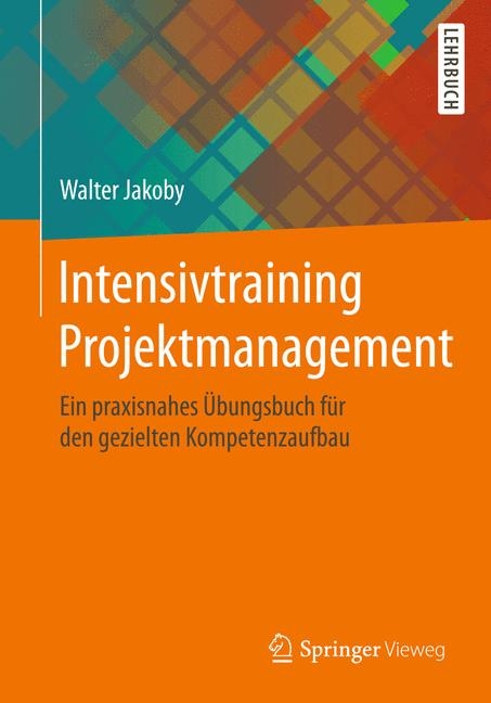 Intensivtraining Projektmanagement - Walter Jakoby