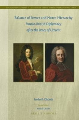 Balance of Power and Norm Hierarchy: Franco-British Diplomacy after the Peace of Utrecht