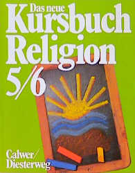 Das neue Kursbuch Religion. Arbeitsbuch für den Religionsunterricht