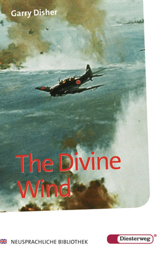 Diesterwegs Neusprachliche Bibliothek - Englische Abteilung / The Divine Wind