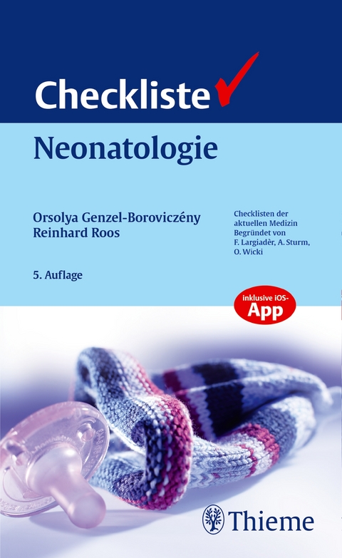 Checkliste Neonatologie - Orsolya Genzel-Borovicz&eacute;ny, Walter Mihatsch, Hans Proquitt&eacute;, Reinhard Roos