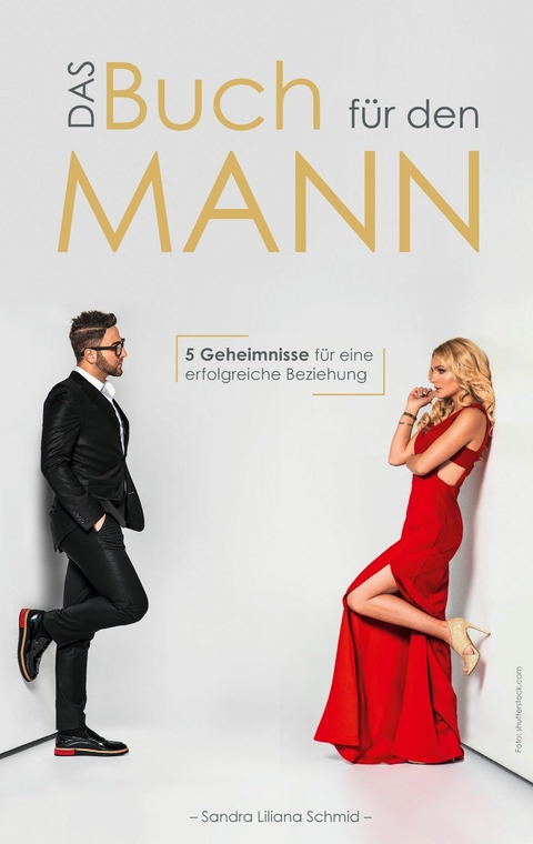 Das Buch f&uuml;r den Mann - Sandra Liliana Schmid