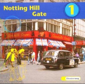 Notting Hill Gate - Neubearbeitung. Lehrwerk f&uuml;r den Englischunterricht / Notting Hill Gate - Ausgabe 2000
