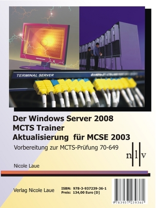 Der Windows Server 2008 MCTS Trainer - Aktualisierung für MCSE 2003 - Vorbereitung zur MCTS-Prüfung 70-649