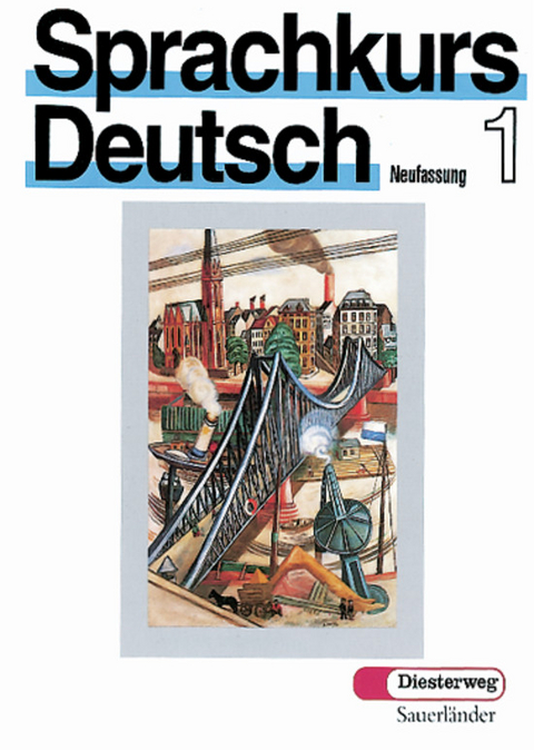 Sprachkurs Deutsch Teil 1 / Sprachkurs Deutsch Teil 1 - Ulrich H&auml;ussermann, Georg Dietrich, Christiane G&uuml;nther, Diethelm Kaminski, Ulrike Woods, Hugo Zenker, Hans-Heinrich W&auml;ngler, Sieglinde Gruber