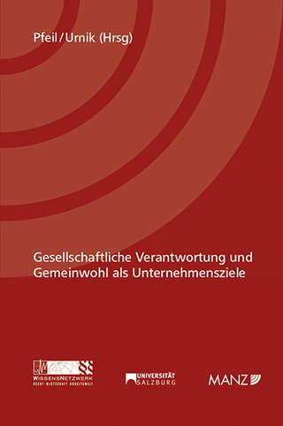 Gesellschaftliche Verantwortung und Gemeinwohl als Unternehmensziele