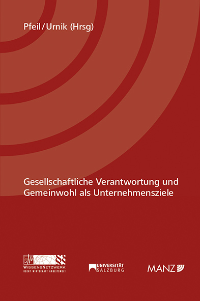Gesellschaftliche Verantwortung und Gemeinwohl als Unternehmensziele - 