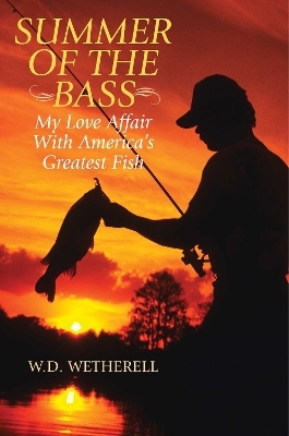 Summer of the Bass - W. D. Wetherell
