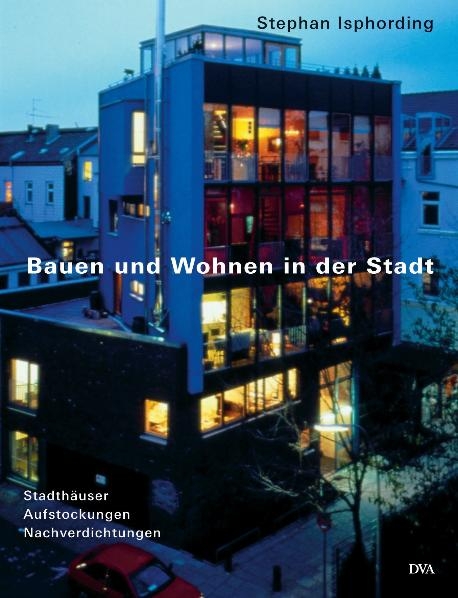 Bauen und Wohnen in der Stadt - Stephan Isphording