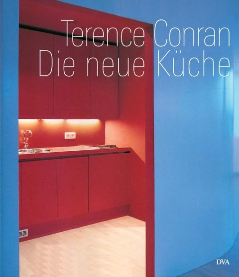 Die neue K&uuml;che - Terence Conran