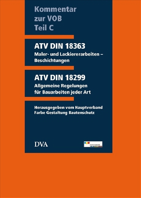 Kommentar zur VOB Teil C (ATV) DIN 18363 Maler- und Lackiererarbeiten - Beschichtungen - Heinrich Bartholemy, Holger Haring, Georg Huber, Karl-Heinz Lichtensteiger, Jürgen Preißler