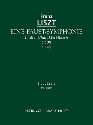Eine Faust-Symphonie, S.108