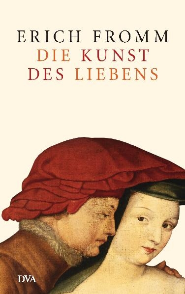 Die Kunst des Liebens - Erich Fromm