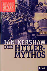 Der Hitler-Mythos - Ian Kershaw