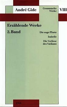 Gesammelte Werke VIII. Erz&auml;hlende Werke - 2. Band - Andr&eacute; Gide