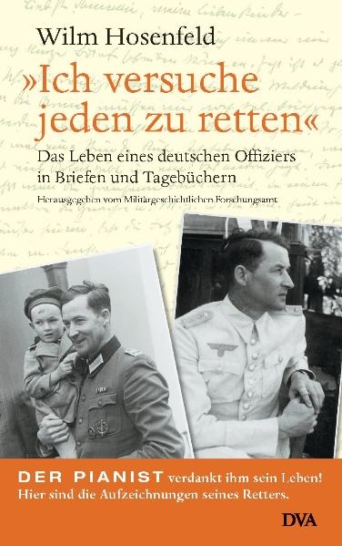 Ich versuche jeden zu retten - Wilm Hosenfeld