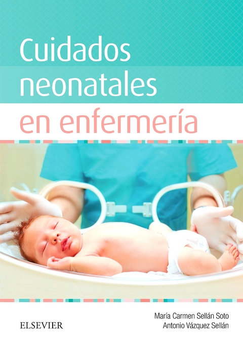 Cuidados neonatales en enfermer&iacute;a - 