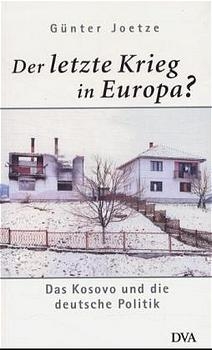 Der letzte Krieg in Europa?