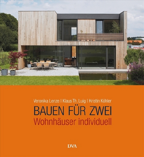 Bauen f&uuml;r Zwei - Veronika Lenze, Klaus Th. Luig, Kristin K&ouml;hler