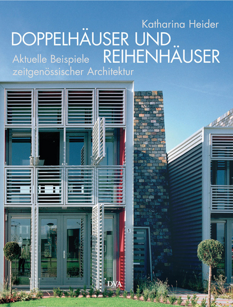 Doppelh&auml;user und Reihenh&auml;user - Katharina Heider