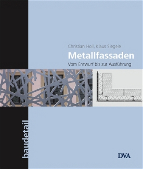 Metallfassaden - Christian Holl, Klaus Siegele