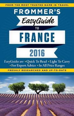 Frommer's EasyGuide to France 2016
