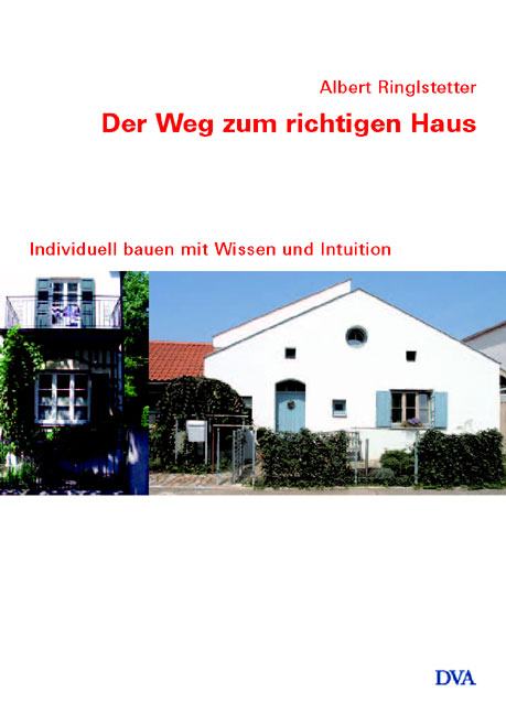 Der Weg zum richtigen Haus - Albert Ringlstetter