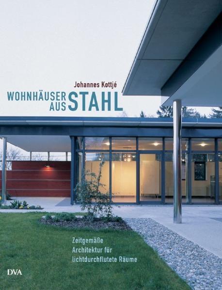Wohnh&auml;user aus Stahl - Johannes Kottj&eacute;