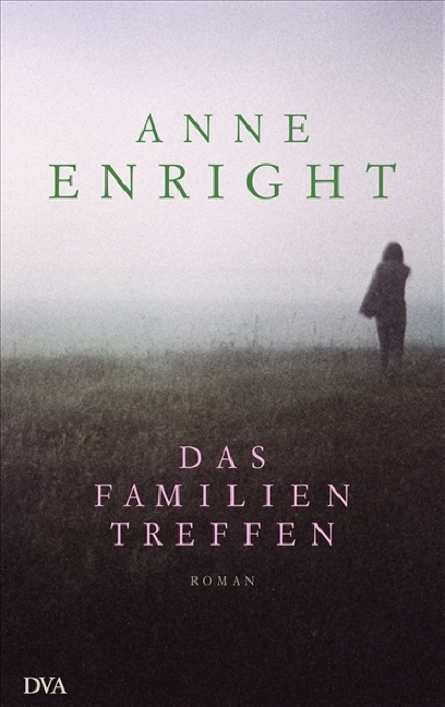 Das Familientreffen - Anne Enright