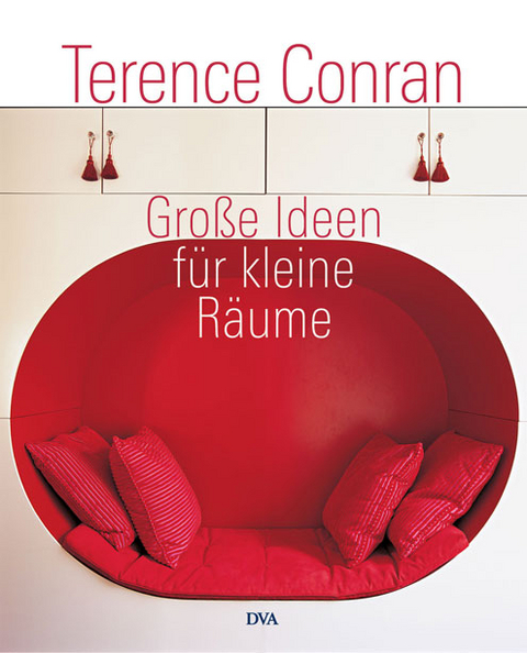 Gro&szlig;e Ideen f&uuml;r kleine R&auml;ume - Terence Conran