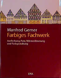 Farbiges Fachwerk - Manfred Gerner