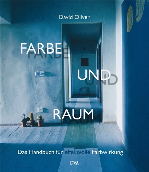 Farbe und Raum - David Oliver